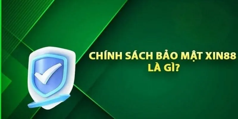Nhà cái Xin88 luôn đặt sự bảo mật và an toàn thông tin của anh em bet thủ lên hàng đầu